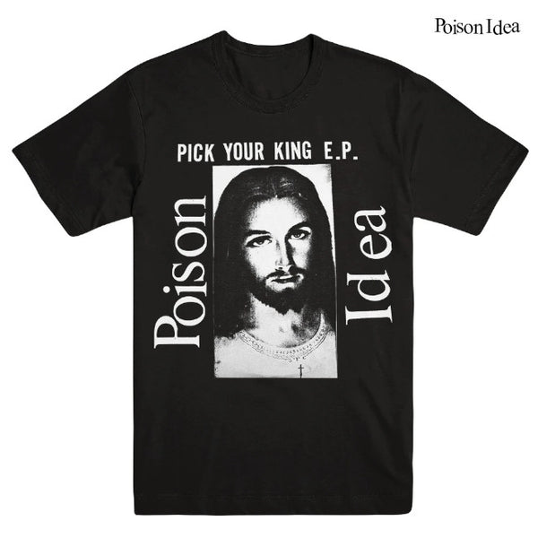 【お取り寄せ】Poison Idea / ポイズン・アイディア - PICK YOUR KING Tシャツ(ブラック)