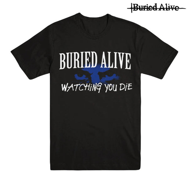【お取り寄せ】Buried Alive / ベリード・アライブ - WATCHING YOU DIE Tシャツ(ブラック)